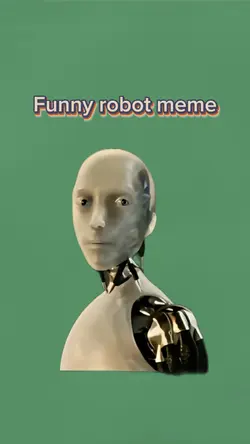 Funny robot meme 