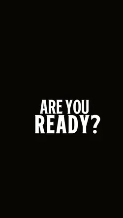 are you ready