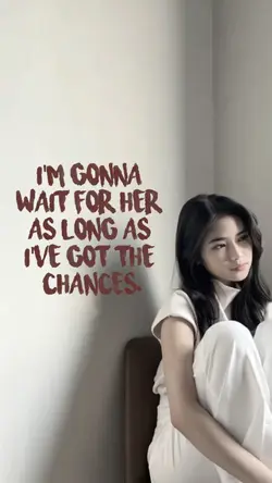 gonna wait for her