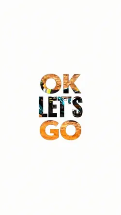 OK LET'S GO