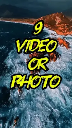 9 video or photo 