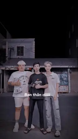 bạn thân ơiii,như bn