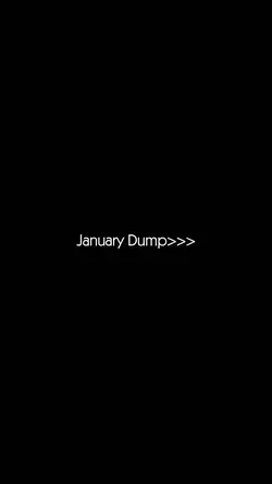 January Dump