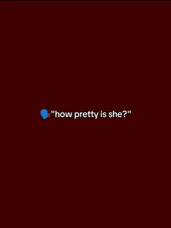 how pretty is she? 