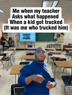 When teacher ask me