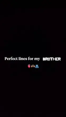 Lines for brother🫂🫶🏻