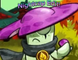 Nightcap Edit!
