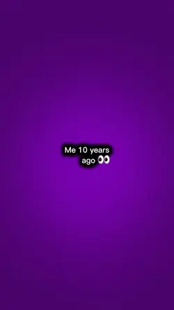 Me 10 years ago..