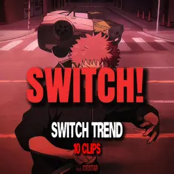 SWITCH TREND