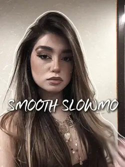 Smooth Slowmo 