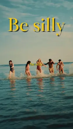 Be silly