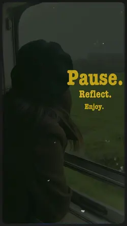 Pause reflect enjoy