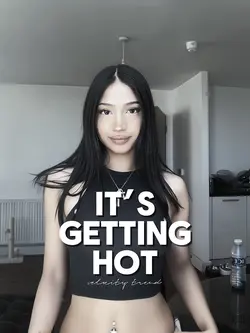 it’s getting hot