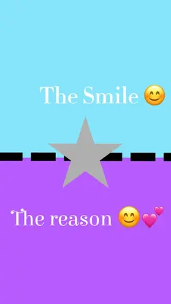 The smile-The reason