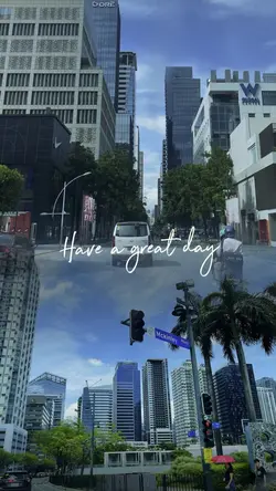“ Have a great day “