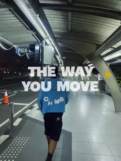 the way you move