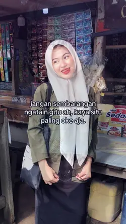 kaya situ paling oke