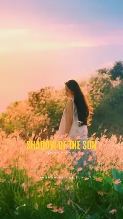 SHADOW OF THE SUN
