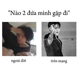 nào 2 đứa gặp mặt