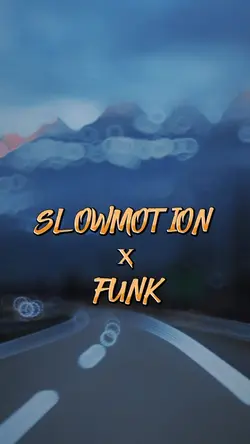 Slowmotion x Funk