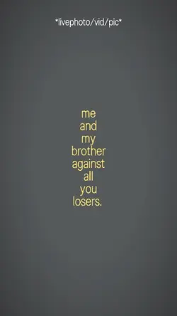 me and my brother