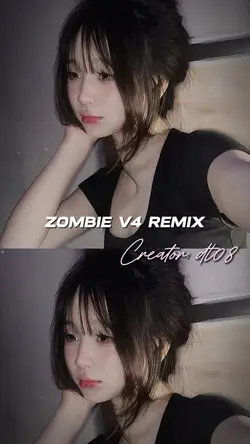 Zombie v4 Remix