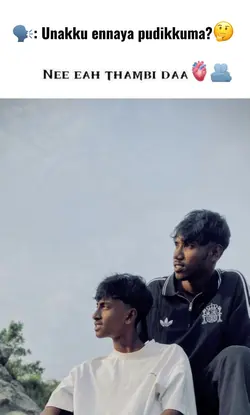 Tag your thambi🫀🫂
