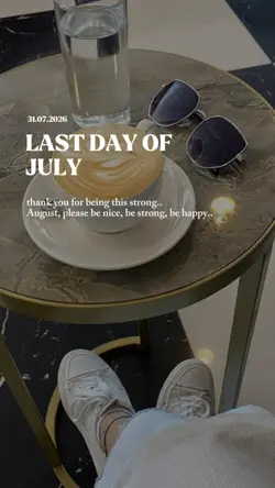 last day July