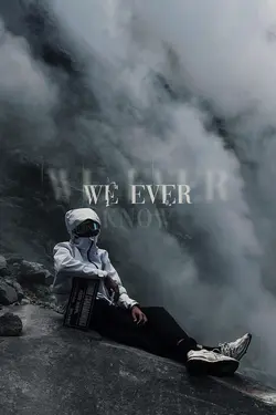 WE EVER KNOW