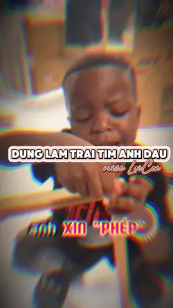 Đừng Làm Trái Tim...