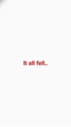 it all fell down..