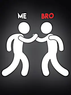 ME AND BRO