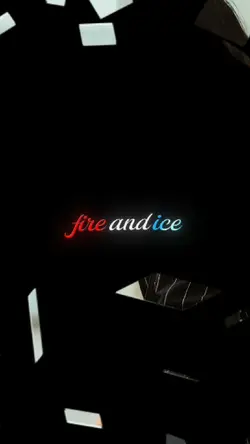 Fire and ice