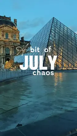 a bit of July choas