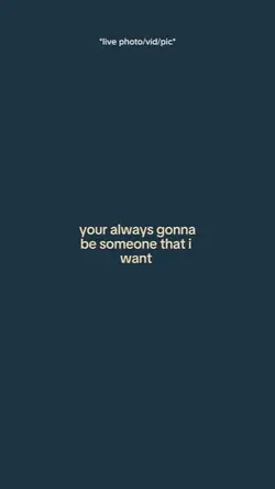 your always gonna 