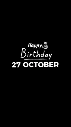 BIRTHDAY 27 OCT