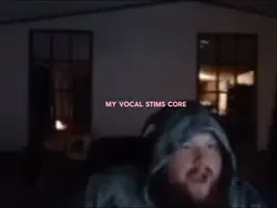 Vocal stims :3