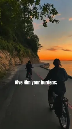 Give Him your burden
