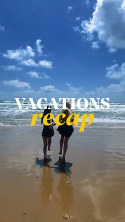 Vacations Recap