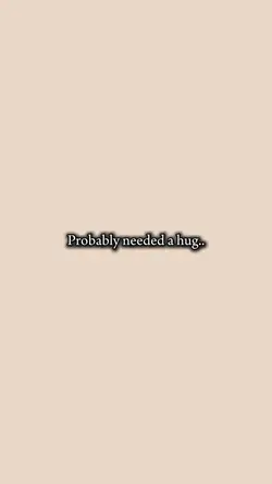 need a hug