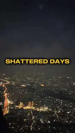 SHATTERED days 