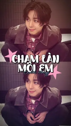 Chạm Làn Môi Em