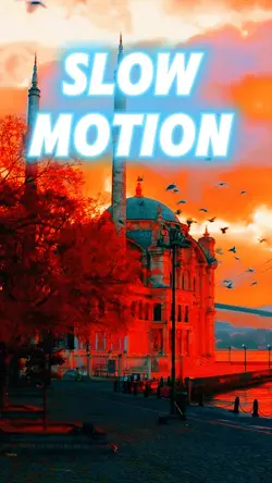 Slow motion 