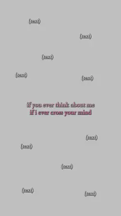 if you ever think me