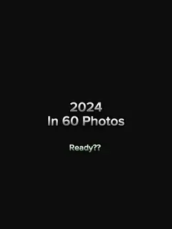 My 2024 in 60 photos