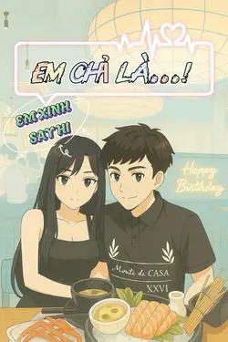 EM CHỈ LÀ...?