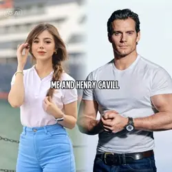 You and Henry Cavill