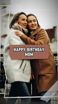 Happy Birthday Mom