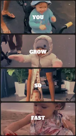 you grow so fast