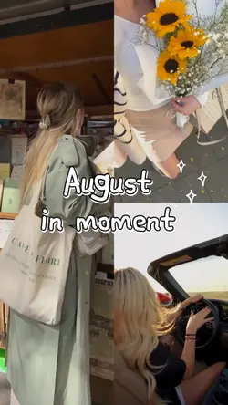 August in moment 